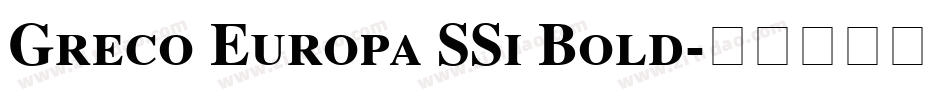 Greco Europa SSi Bold字体转换